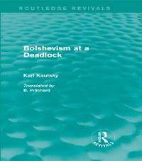 Cover Bolshevism at a Deadlock (Routledge Revivals)