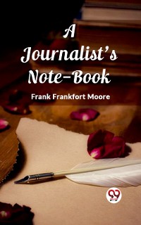 Cover A Journalist's Note-Book