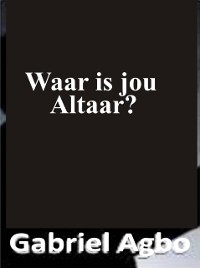 Cover Waar is jou altaar?