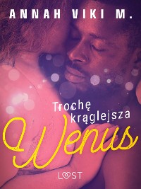 Cover Trochę krąglejsza Wenus – opowiadanie erotyczne