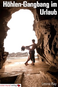 Cover Höhlen-Gangbang im Urlaub