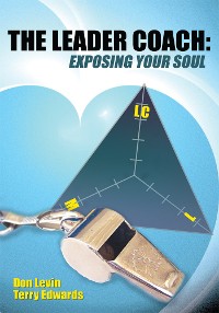 Cover The Leader Coach: Exposing Your Soul