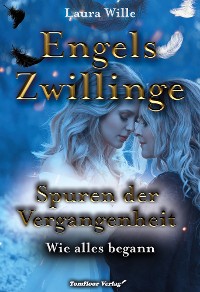 Cover Engelszwillinge – Spuren der Vergangenheit Wie alles begann