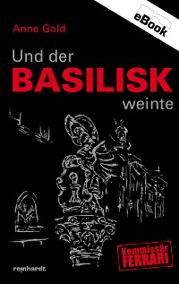 Cover Und der Basilisk weinte