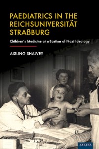 Cover Paediatrics in the Reichsuniversitat Straburg