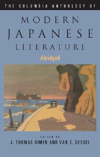 Cover The Columbia Anthology of Modern Japanese Literature