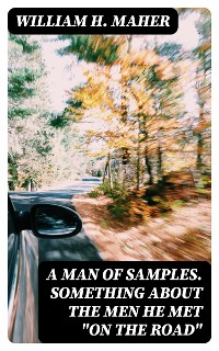 Cover A Man of Samples. Something about the men he met "On the Road"