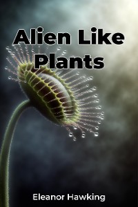 Cover Alien Like Plants