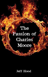 Cover The Passion of Charles Moore