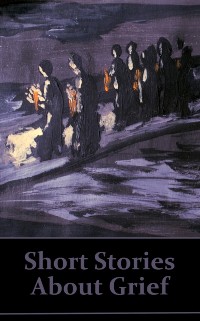 Cover Short Stories About Grief