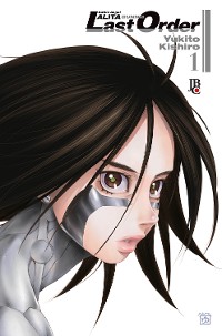 Cover Battle Angel Alita - Last Order vol. 01