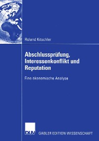 Cover Abschlussprüfung, Interessenkonflikt und Reputation