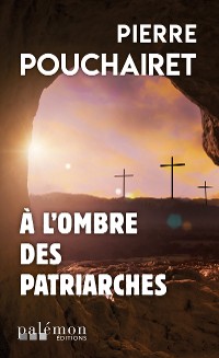 Cover À l'ombre des patriarches