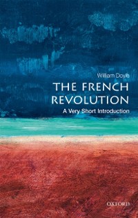 Cover French Revolution: A Very Short Introduction