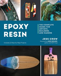 Cover Epoxy Resin: The Complete Guide for Artists, Builders, and Makers