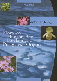 Cover Flora of the Hudson Bay Lowland and its Postglacial Origins