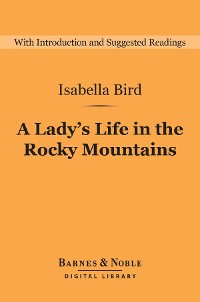 Cover A Lady's Life in the Rocky Mountains (Barnes & Noble Digital Library)