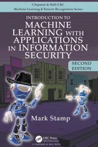 Cover Introduction to Machine Learning with Applications in Information Security