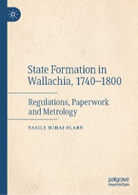 Cover State Formation in Wallachia, 1740–1800