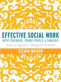 Cover Effective Social Work with Children, Young People and Families