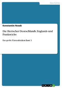 Cover Die Herrscher Deutschlands, Englands und Frankreichs