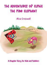 Cover The Adventures of Elphie The Pink Elephant