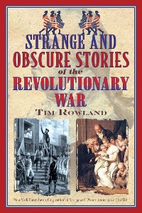 Cover Strange and Obscure Stories of the Revolutionary War