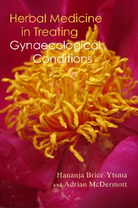Cover Herbal Medicine in Treating Gynaecological Conditions Volume 1