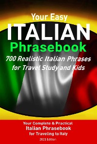 Cover Your Easy Italian Phrasebook 700 Realistic Italian Phrases for Travel Study and Kids