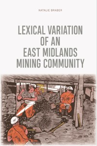 Cover Lexical Variation of an East Midlands Mining Community