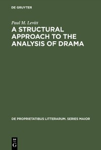 Cover A Structural Approach to the Analysis of Drama
