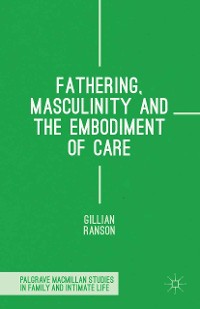 Cover Fathering, Masculinity and the Embodiment of Care
