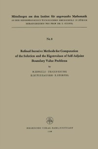 Cover Refined Iterative Methods for Computation of the Solution and the Eigenvalues of Self-Adjoint Boundary Value Problems