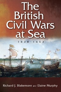 Cover The British Civil Wars at Sea, 1638-1653