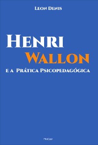 Cover Henri Wallon e a prática psicopedagógica