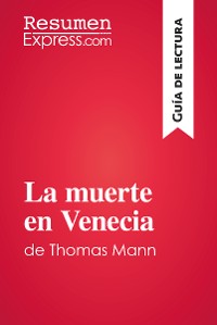 Cover La muerte en Venecia de Thomas Mann (Guía de lectura)