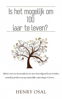 Cover Is het mogelijk om 100 jaar te leven?