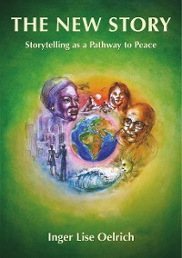 Cover The New Story – Storytelling as a Pathway to Peace
