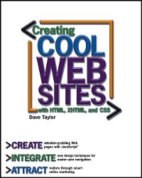 Cover Creating Cool Web Sites with HTML, XHTML, and CSS