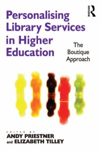 Cover Personalising Library Services in Higher Education