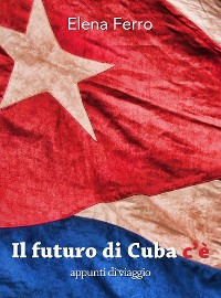 Cover Il Futuro di Cuba c'è