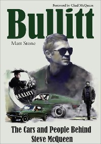 Cover Bullitt: The Cars and People Behind Steve McQueen