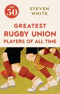 Cover 50 Greatest Rugby Union Players of All Time