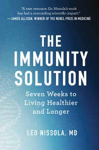 Cover The Immunity Solution: Seven Weeks to Living Healthier and Longer