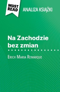 Cover Na Zachodzie bez zmian książka Erich Maria Remarque (Analiza książki)