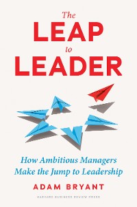 Cover The Leap to Leader