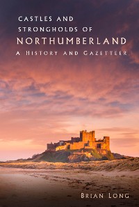 Cover Castles and Strongholds of Northumberland