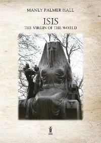 Cover Isis, the Virgin of the World