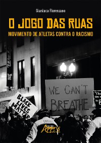 Cover O Jogo das Ruas: Movimento de Atletas Contra o Racismo