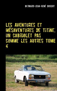 Cover Les aventures et mésaventures de Titine, un cabriolet pas comme les autres TOME 4